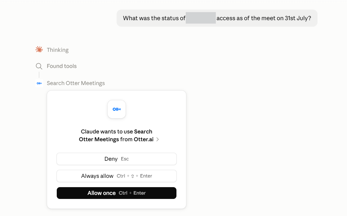 Output artifact for "Programmatic Access and Integrations" test: Claude found the Otter Meetings tool and prompted for authorization before continuing., otter-ai-connected-mcp-claude-qna.png