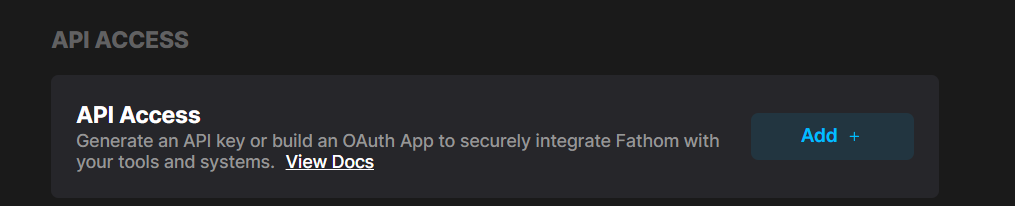 Output artifact for "Meeting Data API" test: The API access screen shows the option to generate an API key or build an OAuth app, confirming that programmatic access is intentionally supported., fathom-api-docs-2.png