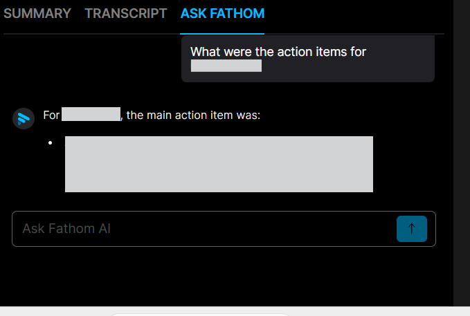 Output artifact for "Meeting Q&A Assistant" test: The Ask Fathom pane shows a successful question-and-answer interaction about meeting action items., fathom-meeting-chat-query-success.png